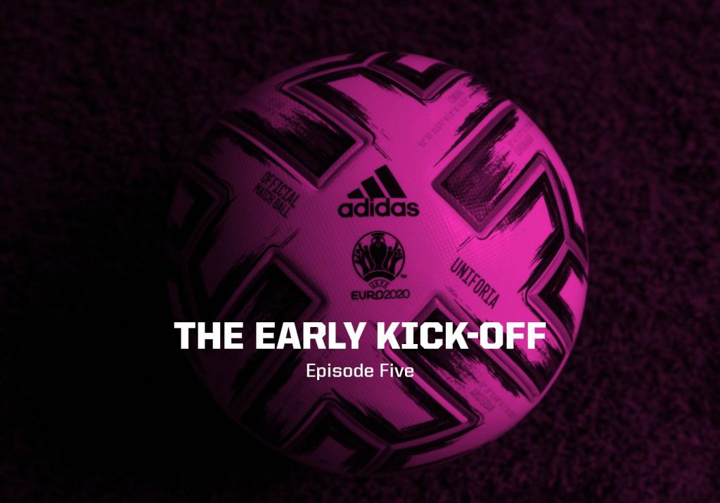 The Group of Death Begins – The Early Kick-Off: Episode 5