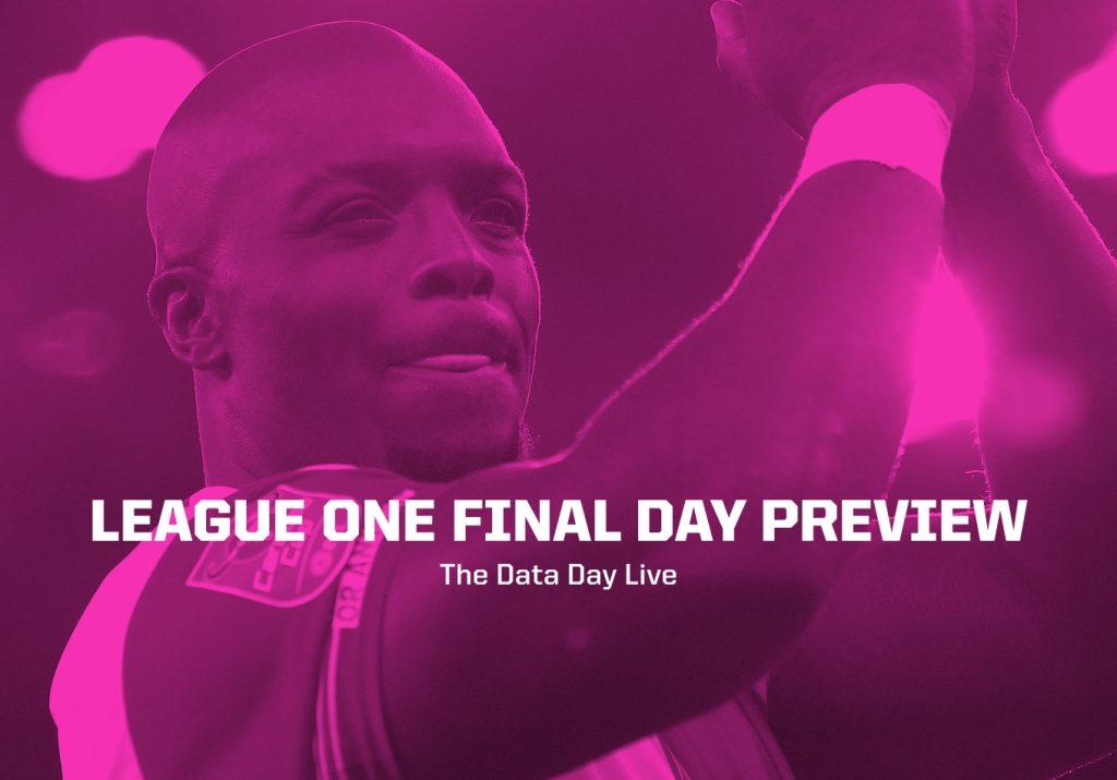 League One Final Day Preview | The Data Day Live